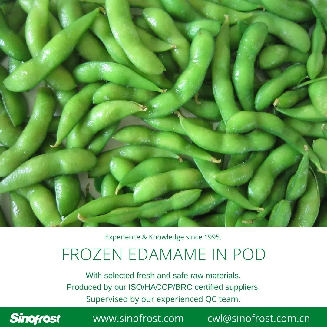 IQF Green Soy Beans, IQF Edamame in Pods, IQF Edamame, IQF Mukimame, IQF Salted Edamame, IQF Shelled Edamame, ISO/HACCP/Brc/ Kosher /Halal Certified