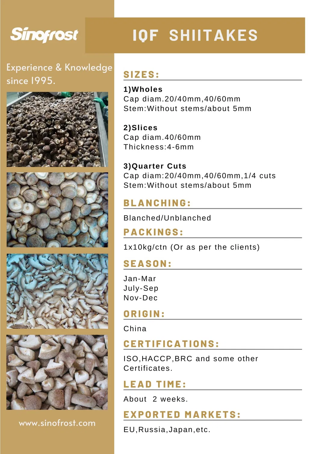 IQF Shiitakes Quarter Cuts, IQF Cut Shiitakes, Frozen Cut Shiitakes, Frozen Shiitakes Quarter Cuts, IQF Shiitakes Cuts, Blanched/Unblanched